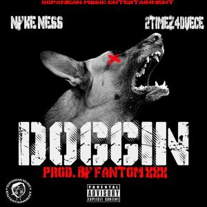 Doggin (feat. 2timez4duece)