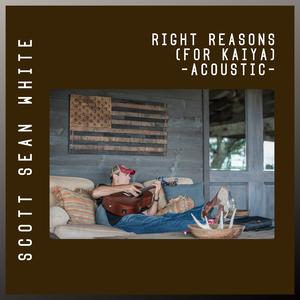 Right Reasons (For Kaiya) (Acoustic)