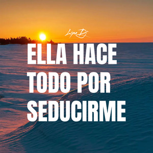 Ella Hace Todo Por Seducirme (TikTok Edit) (Remix)