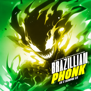 Brazillian Phonk (Ex É Sempre Ex)