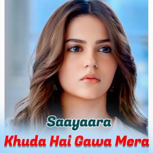 Khuda Hai Gawa Mera Female Voice