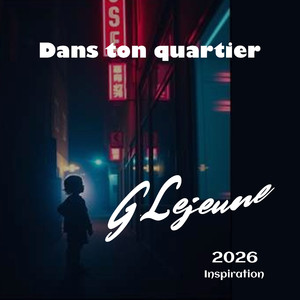 Dans ton quartier