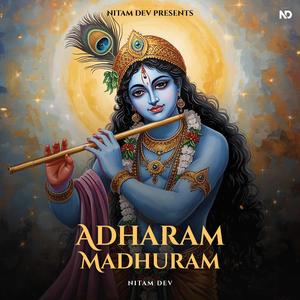 Adharam Madhuram (Madhurashtakam)