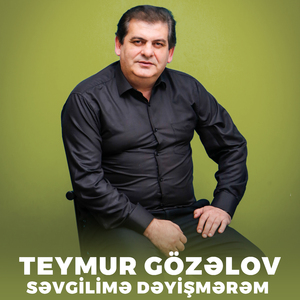 Səvgilimə Dəyişmərəm