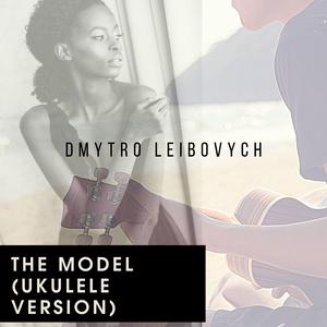The Model (Ukulele Version)