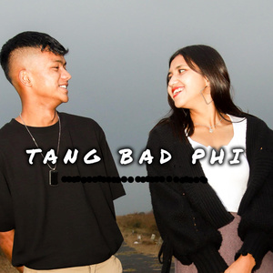 Tang Bad Phi