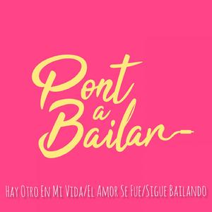 Hay Otro En Mi Vida / El Amor Se Fue / Sigue Bailando