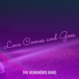 Love Comes and Goes