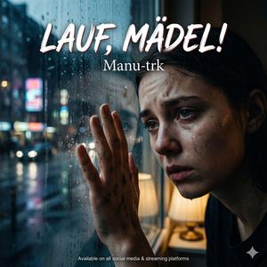 LAUF, MÄDEL! (Official Audio) Emotional Rap / Melodic Hip-Hop