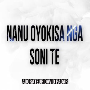 Nanu Oyokisa Nga soni te