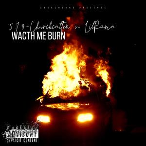wacth me burn
