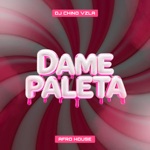 Dame Paleta (Afro House)
