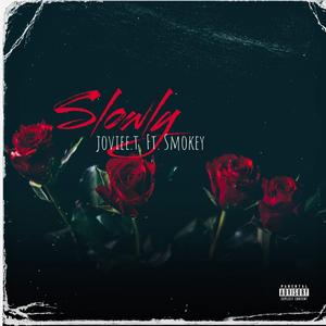 Slowly (feat. Smokey RMX.CVR)
