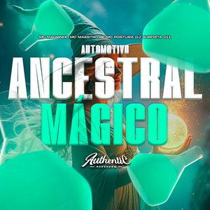 Automotivo Ancestral Magico