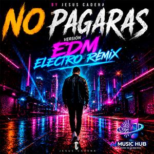 No Pagaras