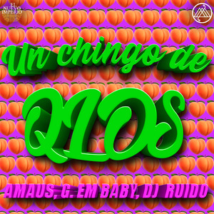Un Chingo de Qlos