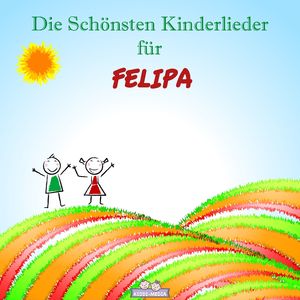 Aufwach Lied für Felipa (Personalisiert)