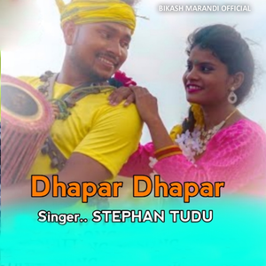 Dhapar Dhapar (Santhali Song)