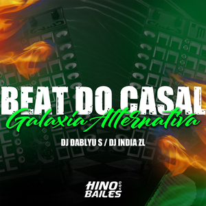 Beat do Casal - Galaxia Alternativa