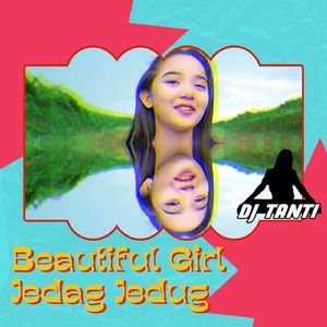 Beautiful Girl Jedag Jedug