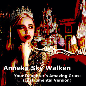 Your Daughter’s Amazing Grace (Instrumental Version)