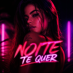 Noite Te Quer
