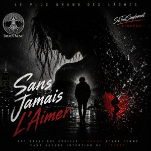 Sans Jamais L'aimer