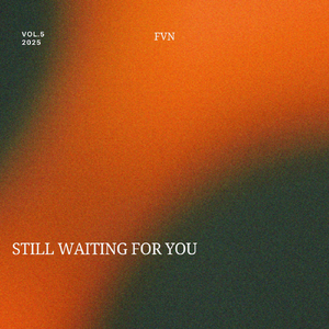 STILL WAITING FOR YOU