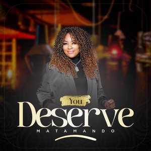 You Deserve