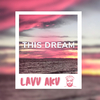 Lavu Aku - This Dream