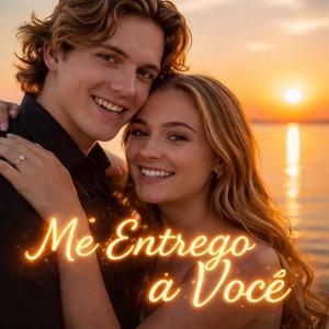 ME ENTREGO A VOCÊ