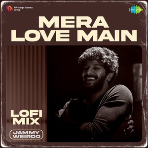 Mera Love Main Lofi Mix