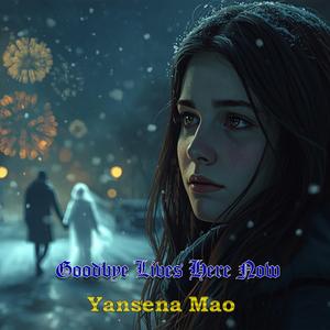 Goodbye Lives Here Now