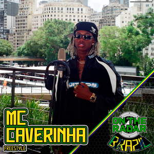 MC Caverinha On The Radar Freestyle