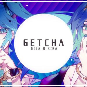 GETCHA!（翻自 初音ミク）
