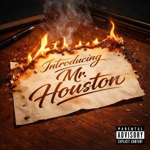Introducing Mr. Houston