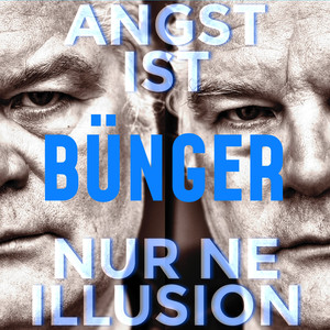 Angst ist nur 'ne Illusion