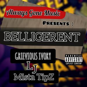 BELLIGERENT (feat. Grievious Ivory & Larry Junior)