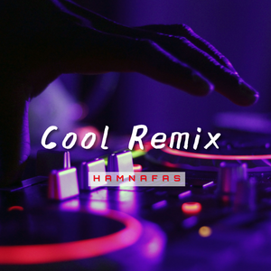 HAMNAFAS-Cool Remix 2（HAMNAFAS）（HAMNAFAS remix）