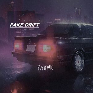 FAKE DRIFT