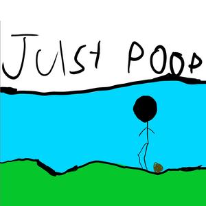 Just Poop