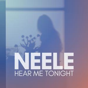 Neele (Hear Me Tonight)