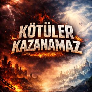 Kötüler Kazanamaz