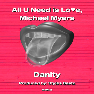 All U Need is Loe Michael Myers