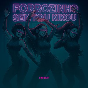 Forrozinho Sentou Kikou