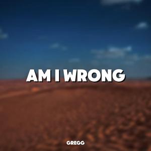 Am I Wrong (Afro House)