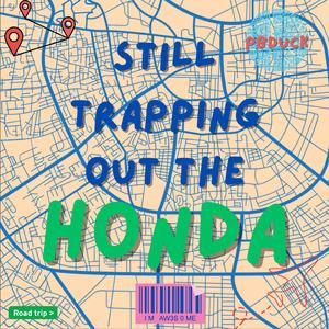 Trapping out the Honda (feat. PBDUCK, PBJUICE & PFOD Ferg)