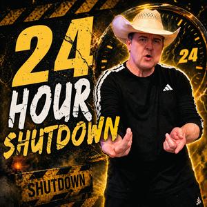 24 Hour Shutdown