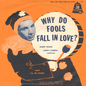 Why Do Fools Fall in Love