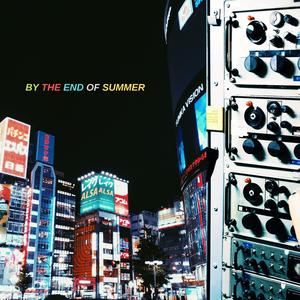 By the End of Summer